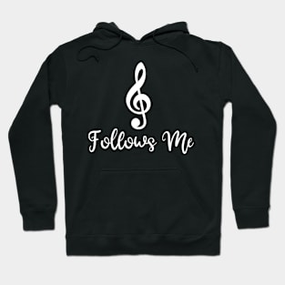 Treble Follows Me Hoodie